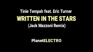 Tinie Tempah feat. Eric Turner  - Written In The Stars (Jack Mazzoni Remix)