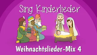 Weihnachtslieder-Mix 4 - Weihnachtslieder zum Mitsingen | Sing Kinderlieder