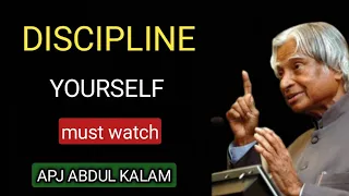 DISCIPLINE YOURSELF..|| Dr APJ Abdul Kalam | motivation. | inspirational speech.motivational video