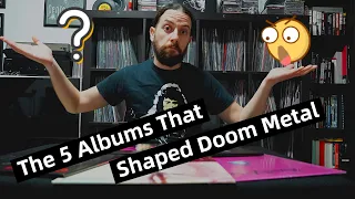 The 5 Albums That Shaped DOOM METAL!!!
