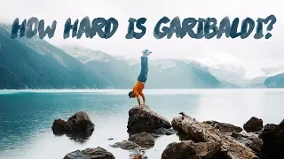 How HARD Is The Garibaldi Lake Experience???