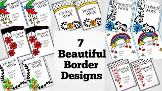 7 beautiful border designs/project work designs/A4 sheet decoration/front page design