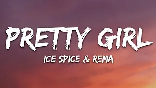 Ice Spice, Rema - Pretty Girl (Lyrics)