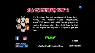 Jig Youtubers Trap 3 FULL Walkthrough
