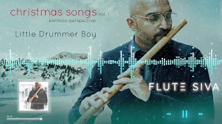 Little Drummer Boy (Bamboo Flute - Hip Hop) | Flute Siva | Christmas Songs | Bamboo Perspective