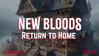 New Bloods: Return to Home