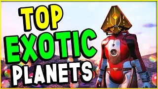 The TOP BEST EXOTIC Planets In The Universe! RAREST PLANETS EVER! - No Man's Sky