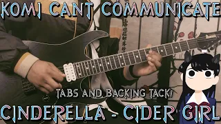 Komi Can't Communicate OP Guitar Cover || TABS || Cinderella by Cider Girl || 古見さんは、コミュ症です