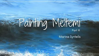 Painting A Seascape With Oils | Meltemi Part III | Marina Syntelis Art