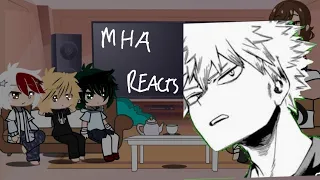 MHA reacts to season 7 bakugo | Timeline : end of season 6 |Part 1 |angst |NO SHIPS