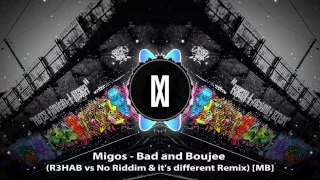 Migos - Bad and Boujee (R3HAB vs No Riddim & it's different Remix) [Mattrixx Boosted]