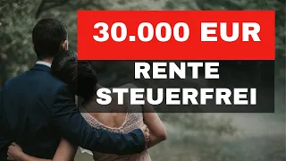 30000 EUR Rente steuerfrei 🔥 KRASS 🔥 Pflichtvideo für verheiratete Rentner