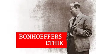 Dietrich Bonhoeffers 'Ethik' - Ein Entwurf in Fragmenten