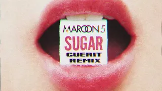 Maroon 5 ft. Nicki Minaj - Sugar (Guerit Remix)
