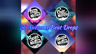 25 Awesome Beat Drops (Trap Nation, Bass Nation, Chill Nation and House Nation)
