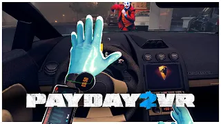 Вождение В Виртуальной Реальности Это Ошибка! PayDay 2 VR: Car Shop Heist!