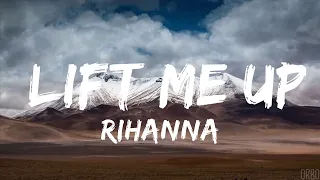 【30 Mins】 Rihanna - Lift Me Up  | Best Vibe Music