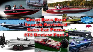 Great Bass Boat Search Revisited - The New Puma STS Review Part 3