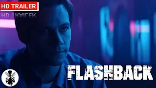 Flashback | Official Trailer | 2021 | Dylan O’Brien | A Mystery Thriller Movie