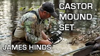 Beaver Trapping | Caster Mound Set | James Hinds