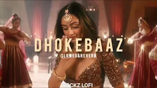 DHOKEBAAZ | JAANI & AFSANA KHAN | SLOWED & REVERB | #lofi #slowed #viralvideo #slowedandreverb |