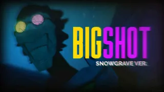 BIG SHOT - Snowgrave Ver.