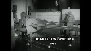 "Reaktor w Świerku" (1960 r.) /CAŁY FILM/