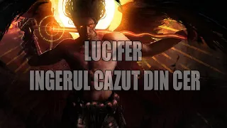 LUCIFER - INGERUL CAZUT DIN CER