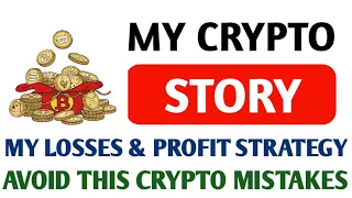 My Crypto Story : Gains, Losses, and Strategy