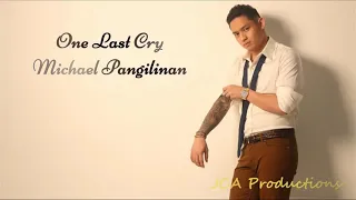 One Last Cry - Michael Pangilinan (lyrics)