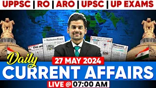 27 May 2024 Current Affairs Today🔥 | Daily Current Affairs 2024 for UPPSC, RO, ARO & All Govt Exam