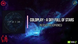 Coldplay - A Sky Full Of Stars (In Dolby Headphones)