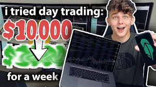 I Tried Day Trading With $10,000 For a Week (Complete Beginner)