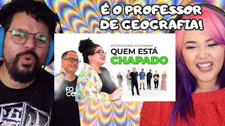 Professores Adivinham Quem Está Chapado Canal Foco ‹ REACT ›