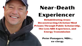 Wanna Know What Jesus *really* Said? Near-death Experiencer Has The Scoop | Peter Panagore