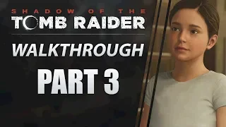 Shadow of The Tomb Raider | PC Walkthrough | Part 3 "The White Queen" | CenterStrain01