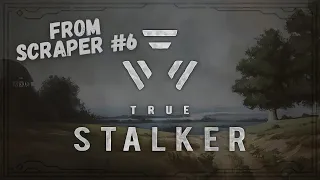 True Stalker from Scraper #6