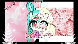 I Like Me Better-meme collab w/ Naomi