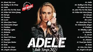 ADELE Greatest Hits Full Album 2021 - ADELE Best Songs Playlist 2021 - ADELE New Songs