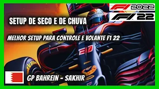 F1 22 MELHOR SETUP DE SECO E CHUVA GP BAHREIN SAKHIR - BAREIN BAHRAIN - F1 2022 - #AndréLéoShark