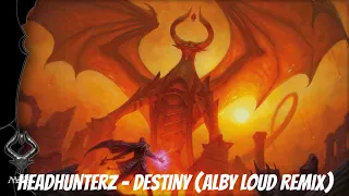 [Hardcore] Headhunterz - Destiny (Alby Loud Remix)