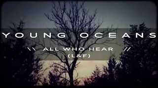 ALL WHO HEAR (lyric+film official) - Young Oceans