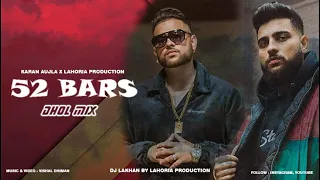 52 Bars | Dhol Remix | Karan Aujla Ft. Dj Lakhan by Lahoria Production Dj Mix Latest Punjabi 2023