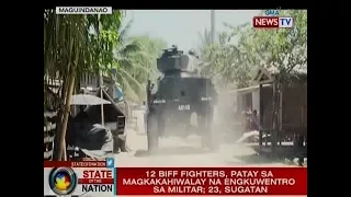 SONA: 12 BIFF fighters, patay sa magkakahiwalay na engkuwentro sa militar; 23, sugatan