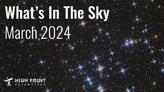 What's in the Sky this Month | March 2024 | High Point Scientific