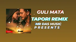 GULI MATA  |SAAD LAMJARRED AND SHREYA GHOSHAL | TAPORI REMIX |PROD BY- MR DAS MUSIC |2K23 ||