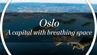 Oslo, a city with breathing space