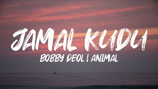 ANIMAL ~ JAMAL KUDU ( Lyrics with English translation) Bobby Deol | Abrar’s Entry | Ranbir Kapoor