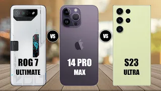 Asus Rog Phone 7 Ultimate Vs iPhone 14 Pro Max Vs Samsung Galaxy S23 Ultra