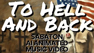 To Hell And Back By Sabaton But It's an AI Animated Music Video
